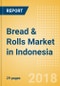 Bread & Rolls (Bakery & Cereals) Market in Indonesia - Outlook to 2022: Market Size, Growth and Forecast Analytics - Product Thumbnail Image