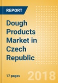 Dough Products (Bakery & Cereals) Market in Czech Republic - Outlook to 2022: Market Size, Growth and Forecast Analytics- Product Image