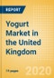 Yogurt (Dairy and Soy Food) Market in the United Kingdom - Outlook to 2024; Market Size, Growth and Forecast Analytics (updated with COVID-19 Impact) - Product Thumbnail Image
