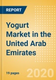 Yogurt (Dairy and Soy Food) Market in the United Arab Emirates - Outlook to 2024; Market Size, Growth and Forecast Analytics (updated with COVID-19 Impact)- Product Image
