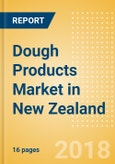 Dough Products (Bakery & Cereals) Market in New Zealand - Outlook to 2022: Market Size, Growth and Forecast Analytics- Product Image