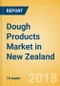 Dough Products (Bakery & Cereals) Market in New Zealand - Outlook to 2022: Market Size, Growth and Forecast Analytics - Product Thumbnail Image