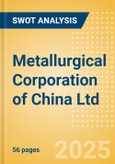 Metallurgical Corporation of China Ltd (1618) - Financial and Strategic SWOT Analysis Review- Product Image