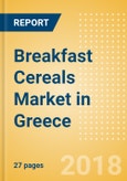 Breakfast Cereals (Bakery & Cereals) Market in Greece - Outlook to 2022: Market Size, Growth and Forecast Analytics- Product Image