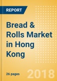 Bread & Rolls (Bakery & Cereals) Market in Hong Kong - Outlook to 2022: Market Size, Growth and Forecast Analytics- Product Image