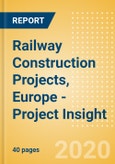 Railway Construction Projects, Europe - Project Insight- Product Image