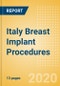 Italy Breast Implant Procedures Outlook to 2025 - Breast Augmentation Procedures and Breast Reconstruction Procedures - Product Thumbnail Image