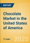 Chocolate (Confectionery) Market in the United States of America - Outlook to 2024; Market Size, Growth and Forecast Analytics (updated with COVID-19 Impact) - Product Thumbnail Image