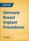 Germany Breast Implant Procedures Outlook to 2025 - Breast Augmentation Procedures and Breast Reconstruction Procedures - Product Thumbnail Image