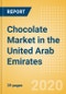 Chocolate (Confectionery) Market in the United Arab Emirates - Outlook to 2024; Market Size, Growth and Forecast Analytics (updated with COVID-19 Impact) - Product Thumbnail Image