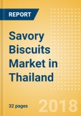 Savory Biscuits (Bakery & Cereals) Market in Thailand - Outlook to 2022: Market Size, Growth and Forecast Analytics- Product Image