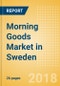 Morning Goods (Bakery & Cereals) Market in Sweden - Outlook to 2022: Market Size, Growth and Forecast Analytics - Product Thumbnail Image