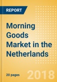 Morning Goods (Bakery & Cereals) Market in the Netherlands - Outlook to 2022: Market Size, Growth and Forecast Analytics- Product Image