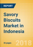 Savory Biscuits (Bakery & Cereals) Market in Indonesia - Outlook to 2022: Market Size, Growth and Forecast Analytics- Product Image