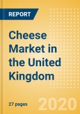 Cheese (Dairy and Soy Food) Market in the United Kingdom - Outlook to 2024; Market Size, Growth and Forecast Analytics (updated with COVID-19 Impact)- Product Image