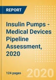 Insulin Pumps - Medical Devices Pipeline Assessment, 2020- Product Image