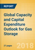Global Capacity and Capital Expenditure Outlook for Gas Storage - Russia to Lead in Gas Storage Capacity Additions- Product Image
