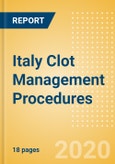 Italy Clot Management Procedures Outlook to 2025 - Inferior Vena Cava Filters (IVCF) Procedures and Thrombectomy Procedures- Product Image