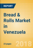 Bread & Rolls (Bakery & Cereals) Market in Venezuela - Outlook to 2022: Market Size, Growth and Forecast Analytics- Product Image