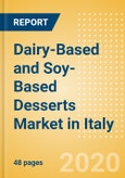 Dairy-Based and Soy-Based Desserts (Dairy and Soy Food) Market in Italy - Outlook to 2024; Market Size, Growth and Forecast Analytics (updated with COVID-19 Impact)- Product Image