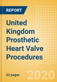 United Kingdom Prosthetic Heart Valve Procedures Outlook to 2025 - Conventional Aortic Valve Replacement Procedures, Conventional Mitral Valve Procedures and Transcatheter Heart Valve (THV) Procedures- Product Image