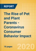The Rise of Pet and Plant Parents - Coronavirus (COVID-19) Consumer Behavior Impact- Product Image