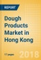 Dough Products (Bakery & Cereals) Market in Hong Kong - Outlook to 2022: Market Size, Growth and Forecast Analytics - Product Thumbnail Image