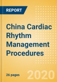 China Cardiac Rhythm Management Procedures Outlook to 2025 - Pacemaker Implant Procedures, Cardiac Resynchronisation Therapy (CRT) Procedures and Others- Product Image