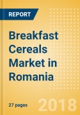 Breakfast Cereals (Bakery & Cereals) Market in Romania - Outlook to 2022: Market Size, Growth and Forecast Analytics- Product Image