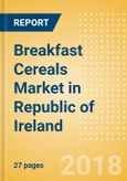Breakfast Cereals (Bakery & Cereals) Market in Republic of Ireland - Outlook to 2022: Market Size, Growth and Forecast Analytics- Product Image