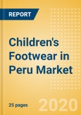 Children's Footwear in Peru - Sector Overview, Brand Shares, Market Size and Forecast to 2024 (adjusted for COVID-19 impact)- Product Image