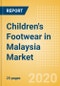 Children's Footwear in Malaysia - Sector Overview, Brand Shares, Market Size and Forecast to 2024 (adjusted for COVID-19 impact) - Product Thumbnail Image