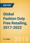 Global Fashion Duty Free Retailing, 2017-2022: Market & Category Expenditure and Forecasts, Trends, and Competitive Landscape - Product Thumbnail Image