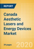 Canada Aesthetic Lasers and Energy Devices Market Outlook to 2025 - Laser Resurfacing Devices, Minimally Invasive Body Contouring Devices and Non Invasive Body Contouring Devices- Product Image