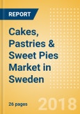 Cakes, Pastries & Sweet Pies (Bakery & Cereals) Market in Sweden - Outlook to 2022: Market Size, Growth and Forecast Analytics- Product Image