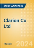 Clarion Co Ltd - Strategic SWOT Analysis Review- Product Image