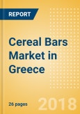 Cereal Bars (Bakery & Cereals) Market in Greece - Outlook to 2022: Market Size, Growth and Forecast Analytics- Product Image