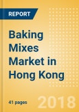 Baking Mixes (Bakery & Cereals) Market in Hong Kong - Outlook to 2022: Market Size, Growth and Forecast Analytics- Product Image
