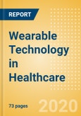 Wearable Technology in Healthcare (2020) - Thematic Research- Product Image