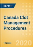 Canada Clot Management Procedures Outlook to 2025 - Inferior Vena Cava Filters (IVCF) Procedures and Thrombectomy Procedures- Product Image