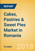 Cakes, Pastries & Sweet Pies (Bakery & Cereals) Market in Romania - Outlook to 2022: Market Size, Growth and Forecast Analytics- Product Image