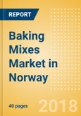Baking Mixes (Bakery & Cereals) Market in Norway - Outlook to 2022: Market Size, Growth and Forecast Analytics- Product Image