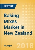 Baking Mixes (Bakery & Cereals) Market in New Zealand - Outlook to 2022: Market Size, Growth and Forecast Analytics- Product Image