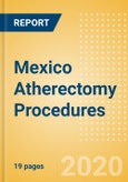 Mexico Atherectomy Procedures Outlook to 2025 - Coronary Atherectomy Procedures and Lower Extremity Peripheral Atherectomy Procedures- Product Image