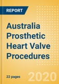 Australia Prosthetic Heart Valve Procedures Outlook to 2025 - Conventional Aortic Valve Replacement Procedures, Conventional Mitral Valve Procedures and Transcatheter Heart Valve (THV) Procedures- Product Image