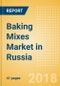Baking Mixes (Bakery & Cereals) Market in Russia - Outlook to 2022: Market Size, Growth and Forecast Analytics - Product Thumbnail Image