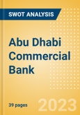 Abu Dhabi Commercial Bank (ADCB) - Financial and Strategic SWOT Analysis Review- Product Image
