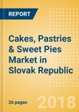 Cakes, Pastries & Sweet Pies (Bakery & Cereals) Market in Slovak Republic - Outlook to 2022: Market Size, Growth and Forecast Analytics- Product Image