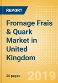Fromage Frais & Quark (Dairy & Soy Food) Market in United Kingdom - Outlook to 2023: Market Size, Growth and Forecast Analytics- Product Image