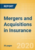 Mergers and Acquisitions in Insurance (2017-Q1 2020) - Thematic Research- Product Image